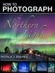 How to Photograph the Northern Lights by Patrick J. Endres and Neal Brown.